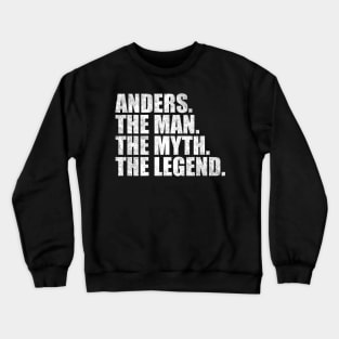 Anders Legend Anders Name Anders given name Crewneck Sweatshirt